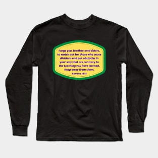 Bible Verse Romans 16:17 Long Sleeve T-Shirt